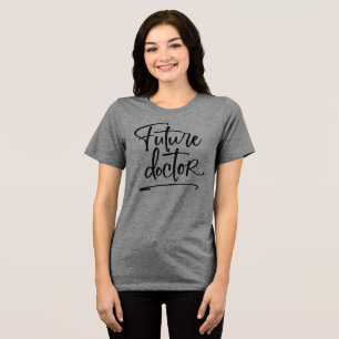 Future Doctor Handwritten Script Tri-Blend Shirt