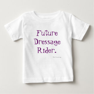 Future Dressage Rider. Baby T-Shirt
