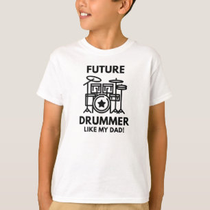 Future Drummer Like My Dad T-Shirt