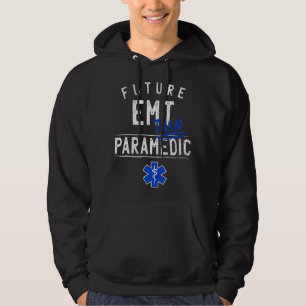 Future EMT Then Paramedic EMS First Responder Gift Hoodie