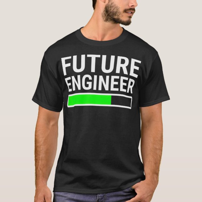 Future Engineer Loading Bar  Cool Graduation  Gift T-Shirt (Front)