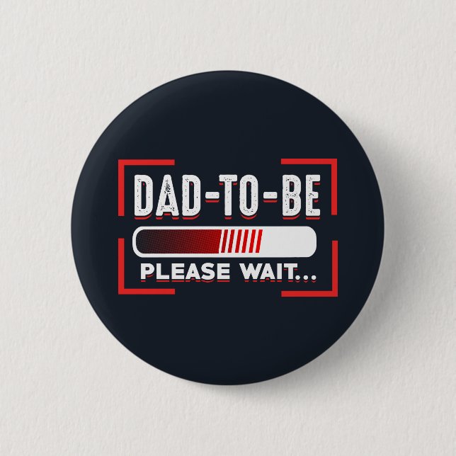 Future Father Dad To Be Please Wait 2 Inch Round Button (Front)