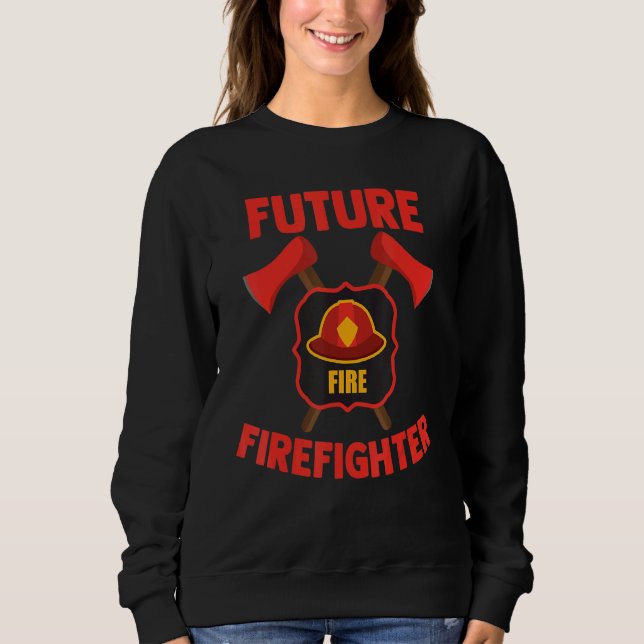 Future Firefighter Fire Fighting Department Firema Sweatshirt (Front)