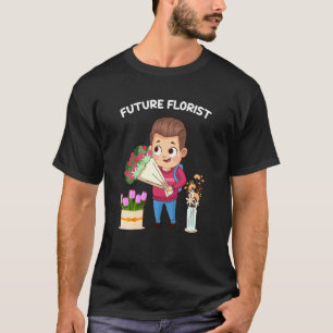 Future Florist Men Gardener Bouquet Flower Arrange T-Shirt