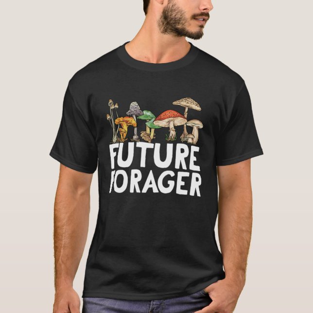 Future Forager Mushroom Hunting Morel Hunter Forag T-Shirt (Front)