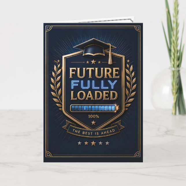Future Fully Loaded Graduation Congratulations  Card (Front)