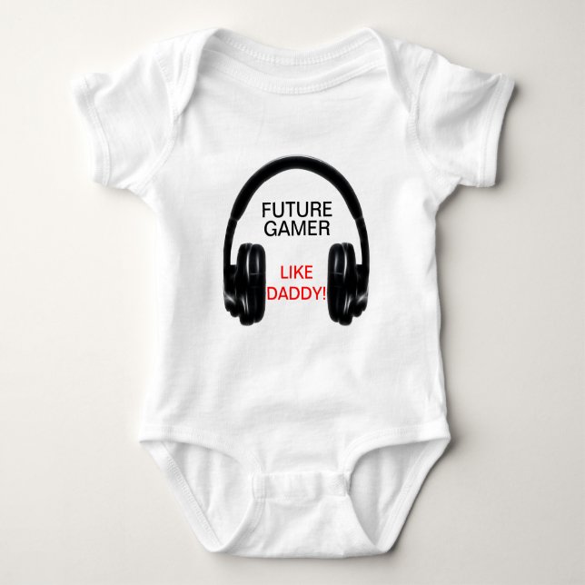 Future Gamer Like Daddy! Baby Bodysuit (Front)