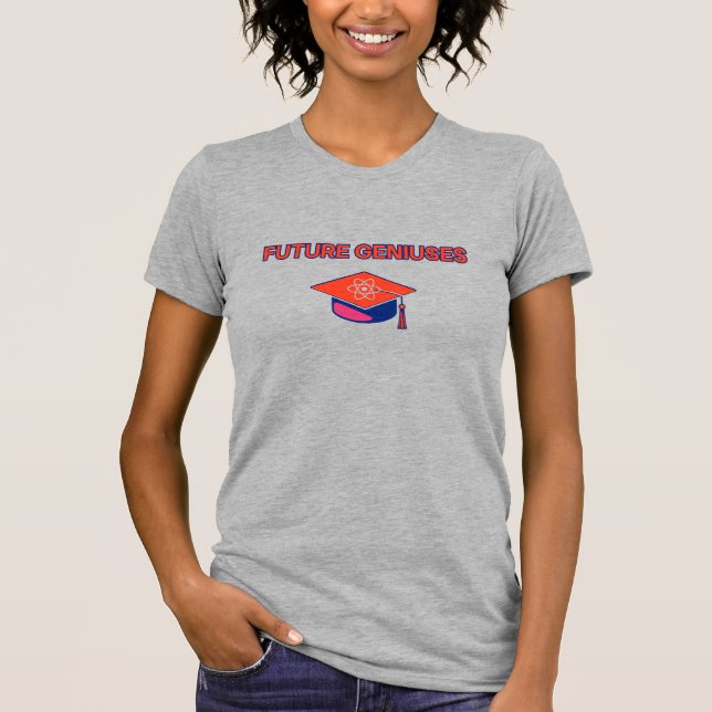 Future Geniuses Nurturing Young Minds Education T-Shirt (Front)