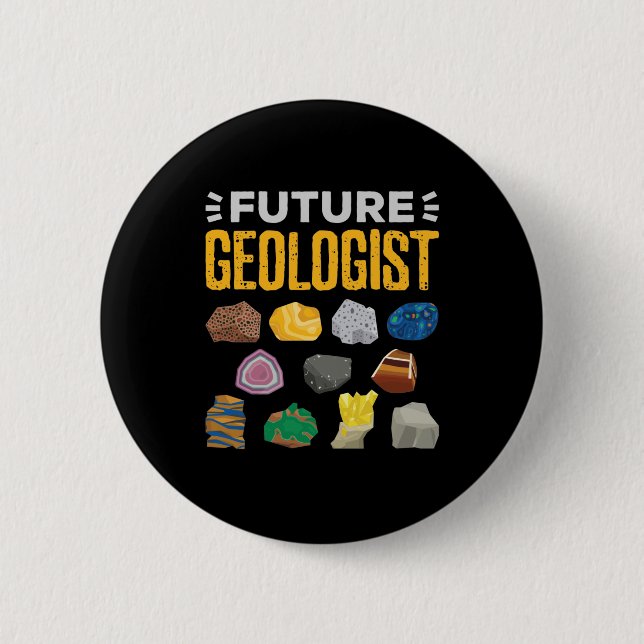 Future Geologist Geology Student 2 Inch Round Button (Front)