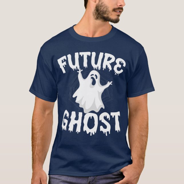 Future Ghost Funny Halloween Boo Spooky Trick Or T T-Shirt (Front)
