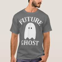 Future Ghost Sarcastic Gothic Cute Spooky Ghost Ha