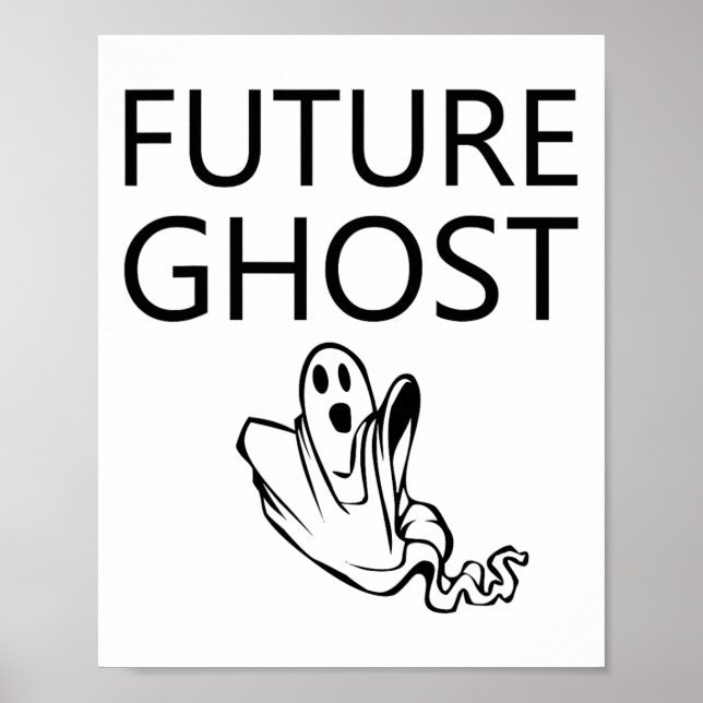 Future Ghost Shirt  Poster (Front)