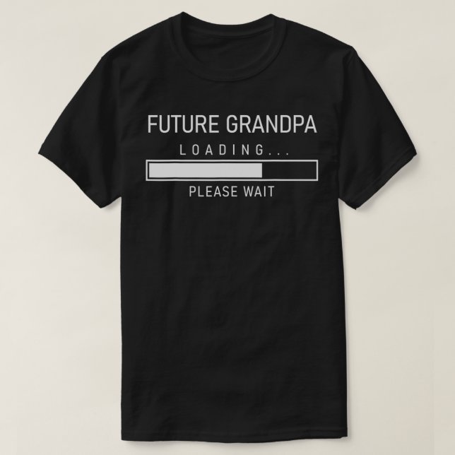 Future Grandpa Loading First Time Grandparent Day  T-Shirt (Design Front)