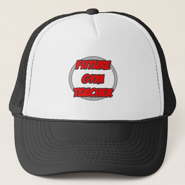 Future Gym Teacher Trucker Hat (Front)