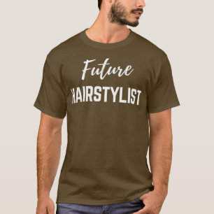 Future Hairstylist T-Shirt
