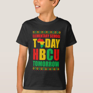 Future HBCU College Elementary School Today HBCU T T-Shirt