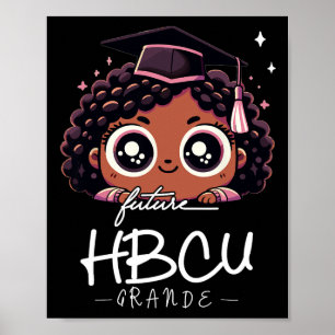 Future Hbcu Grad Black Girl Kids Graduation Hbcu Poster