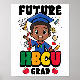 Future Hbcu Grad Boy Black History College Graduat Poster