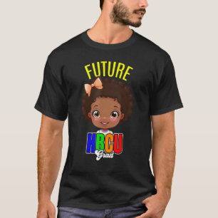 Future HBCU Grad Girl Graduation Historically Blac T-Shirt