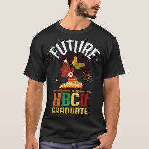 Future HBCU Grad Girl Graduation Historically Blac T-Shirt