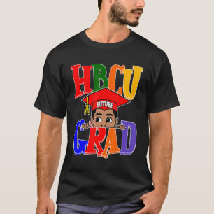 Future Hbcu Grad Historically Black Colleges & Uni T-Shirt