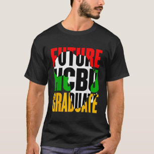 Future HBCU Grad History Black College African Jun T-Shirt