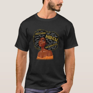 Future HBCU Grad History Black College Girl Women  T-Shirt