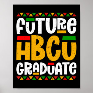Future Hbcu Graduate Historical Black College Stud Poster