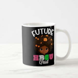 Future Hbcu Graduation Black Girl Afro College Gra Coffee Mug