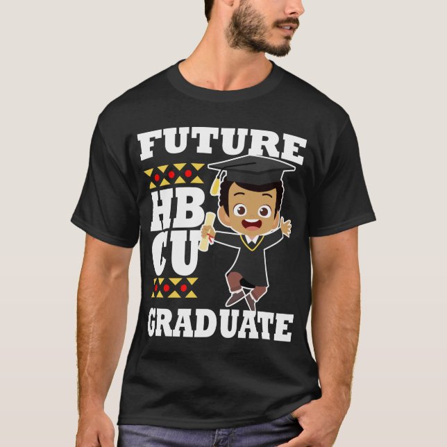 Future HBCU Graduation Gift Black College Student T-Shirt (Front)