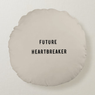 Future Heartbreaker Round Pillow