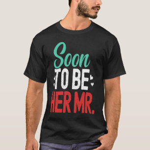 Future Husband Soon To Be Mr Engaged Fiance Engage T-Shirt