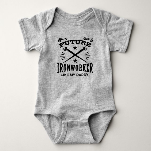Future Ironworker Like My Daddy Baby Bodysuit (Front)