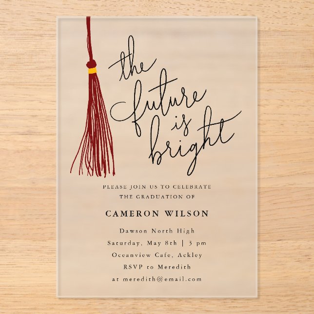 Future Is Bright Maroon Tassel Graduation Party Acrylic Invitations (Front)