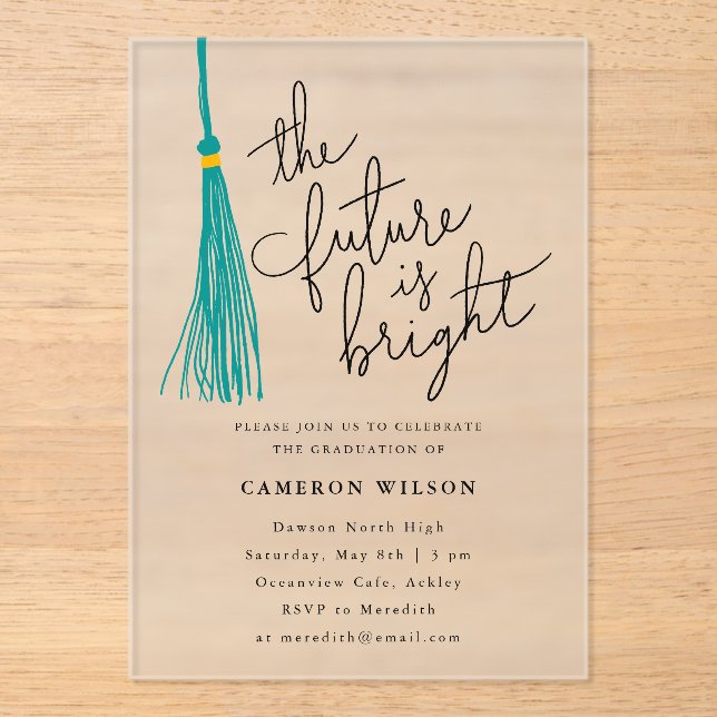 Future Is Bright Teal Tassel Graduation Party Acrylic Invitations (Front)