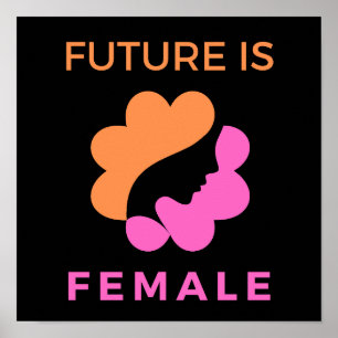 Future Is Female Feminist Poster