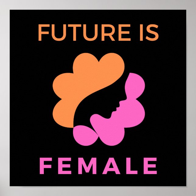 Future Is Female Feminist Poster (Front)