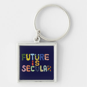 FUTURE IS SECULAR KEYCHAIN