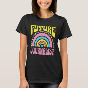 Future Journalist Bright Retro Rainbow Journalists T-Shirt