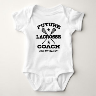 Future Lacrosse Coach Like My Daddy Baby Bodysuit