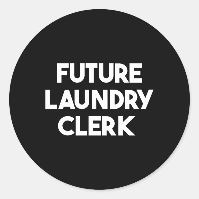 Future Laundry Clerk Classic Round Sticker (Front)