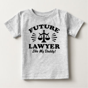 Future Lawyer Like My Daddy Baby T-Shirt