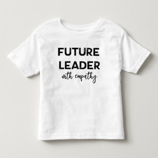 {Future Leader with Empathy} Empowerment T-Shirt