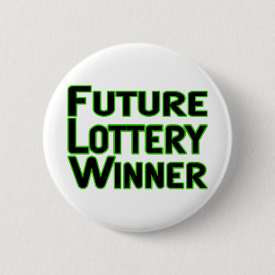 Future Lottery Winner 2 Inch Round Button