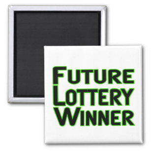 Future Lottery Winner Magnet