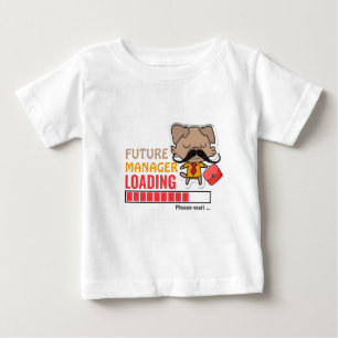 Future Manager Loading Funny Dog Birthday Party Baby T-Shirt