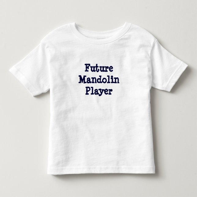 Future Mandolin Player Toddler T-shirt (Front)