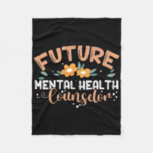 Future Mental Health Counsellor Mental Health Coun Fleece Blanket