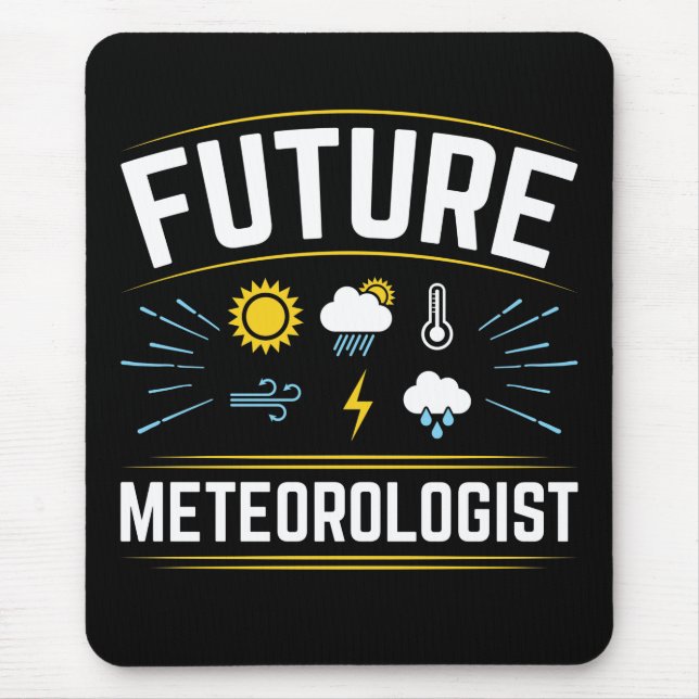 Future Meteorologist Meteorology Student Weather  Mouse Pad (Front)