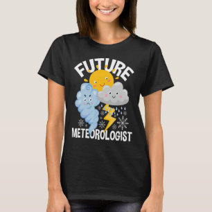 Future Meteorologist Meteorology Tornado Chaser We T-Shirt